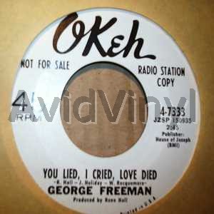 GEORGE FREEMAN - You Lier, I Cried, Love Died / All Right Now