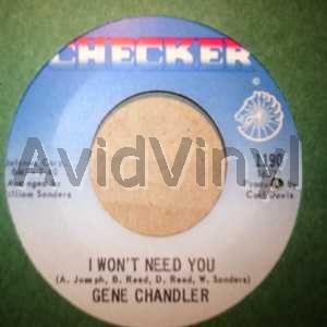 Gene Chandler I+Won't+Need+You+/+No+Peace,+No+Satisfaction 45RPM