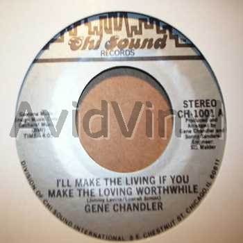 Gene Chandler I'll+Make+The+Living+If+You+Make+The+Loving+Worthwhile+/+Time+Is+A+Thief 45RPM