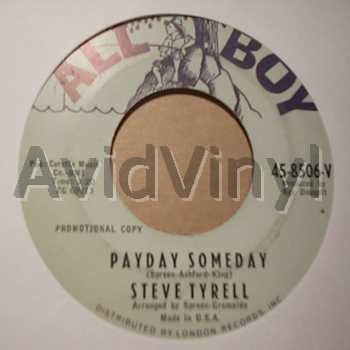 Steve Tyrell Payday+Someday+/+The+Greatest+Love 45RPM
