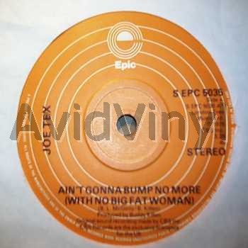 Joe Tex Ain't+Gonna+Bump+No+More+/+I+Mess+Up+Everything 45RPM