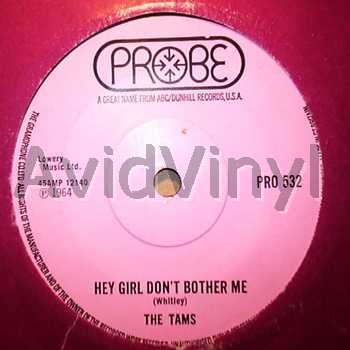 Tams - Hey Girl Don't Bother Me / Take Away
