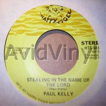 Stealing In The Name Of The Lord / The Day After Forever - PAUL KELLY