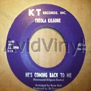 He's Coming Back To Me / I'll Keep Trying - THEOLA KILGORE