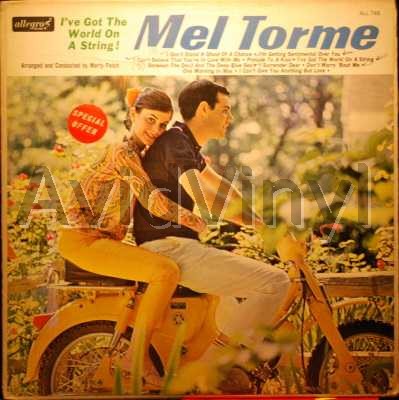 I've Got The World On A String - MEL TORME