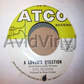 A Lover's Question / You Made A Man Out Of Me - OTIS REDDING