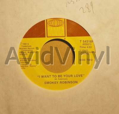 SMOKEY ROBINSON - I Want To Be Your Love / Wine Women And Song