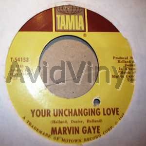 Your Unchanging Love / I'll Take Care Of You - MARVIN GAYE