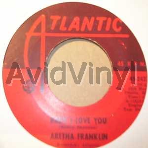 Aretha Franklin - Baby I Love You / Going Down Slow