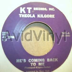 THEOLA KILGORE - He's Coming Back To Me / I'll Keep Trying