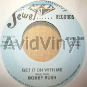 BOBBY RUSH - Get It On With Me / Dust My Broom