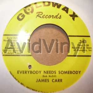 JAMES CARR - Everybody Needs Somebody / Row Row Your Boat