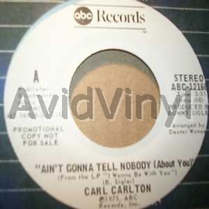 CARL CARLTON - Ain't Gonna Tell Nobody / Same