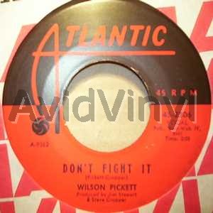 Don't Fight It / It's All Over - WILSON PICKETT