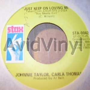 JOHNNIE TAYLOR & CARLA THOMAS - Just Keep On Loving Me / My Life