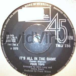 FOUR TOPS - It's All In The Game / Love Is The Answer