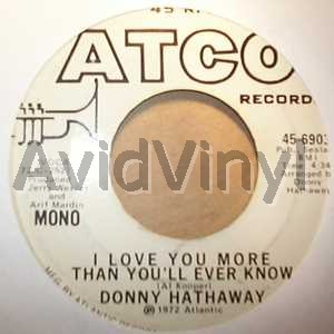 DONNY HATHAWAY - I Love You More Than You'll Ever Know / Same
