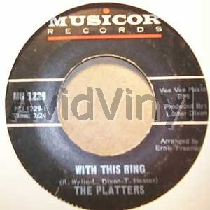 PLATTERS - With This Ring / If I Had A Love