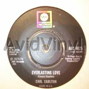 Everlasting Love / I Wanna Be Your Main Squeeze - CARL CARLTON