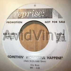 KEELY SMITH - Somethin' Wonderful Happened / Have You Ever Been Lonely Record