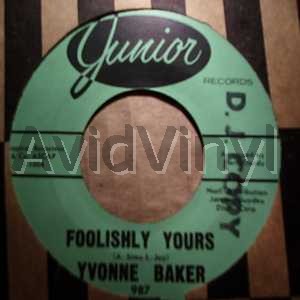 Yvonne Baker Foolishly+Yours+/+There's+No+You 45RPM