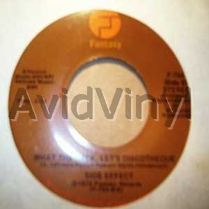 Side Effect - What The Heck, Let's Discotheque / There She Goes Again
