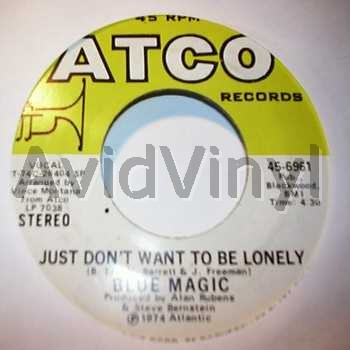 BLUE MAGIC - Just Don't Want To Be Lonely / Sideshow