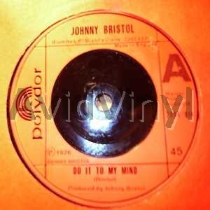 Johnny Bristol - Do It To My Mind / Love To Have A Chance To Taste The Wine