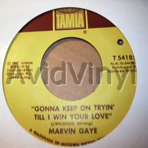 Gonna Keep On Tryin' Till I Win Your Love / That's The Way Love Is - MARVIN GAYE