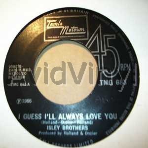 Isley Brothers I+Guess+I'Ll+Always+Love+You+/+It'S+Out+Of+The+Question 45RPM