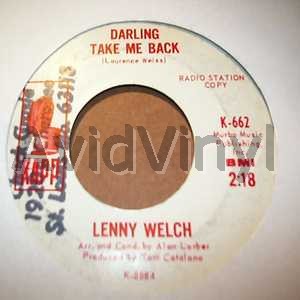 LENNY WELCH - Darling Take Me Back / Time After Time