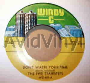 Five Stairsteps - Don't Waste Your Time / You Waited Too Long