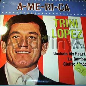 A-me-ri-ca Live At Pj's - Unchain My Heart - TRINI LOPEZ