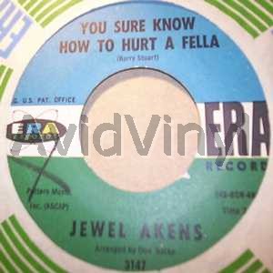 Akens,Jewel You Sure Know How To Hurt A Fella / It'S The Only Way To Fly 45RPM