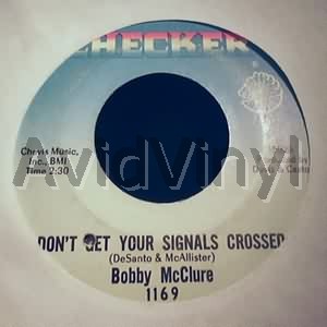 BOBBY MCCLURE - Don't Get Your Signals Crossed / Baby You Don't Love Me