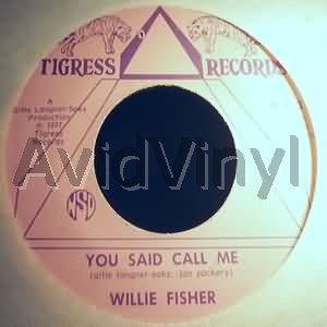 WILLIE FISHER - You Said Call Me / Same