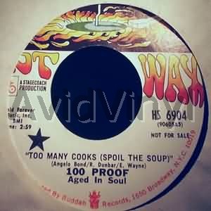 100 Proof Aged In Soul Too Many Cooks / Not Enough Love To Satisfy 45RPM
