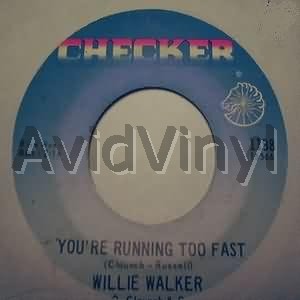 You're Running Too Fast / You Name It I've Had It - WILLIE WALKER