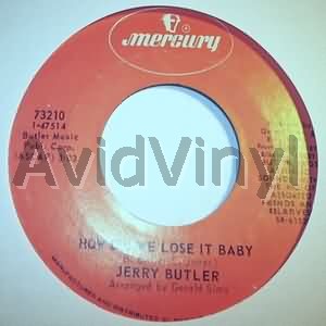 JERRY BUTLER - How Did We Lose It Baby / Do You Finally Need A Friend
