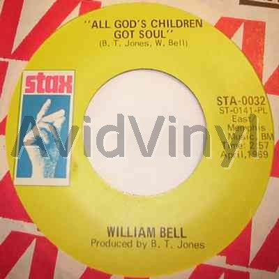 WILLIAM BELL - All Gods Children Got Soul / My Whole World Is Falling Down