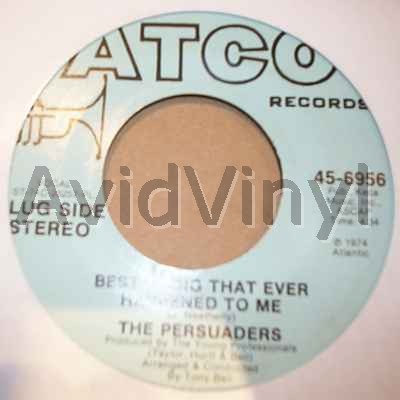 Persuaders - Best Thing That Ever Happened To Me / Same