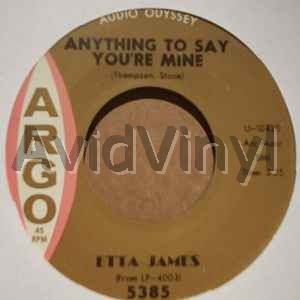 ETTA JAMES - Anything To Say You're Mine / Trust In Me