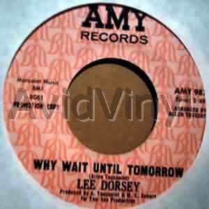 Lee Dorsey Why+Wait+Until+Tomorrow+/+My+Old+Car 45RPM