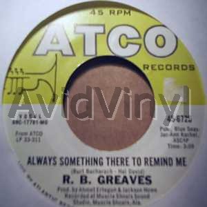 R B Greaves Always+Something+There+To+Remind+Me+/+Oh+When+I+Was+A+Boy 45RPM
