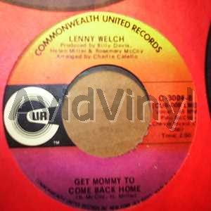 LENNY WELCH - Get Mommy To Come Back Home / Breaking Up Is Hard To Do