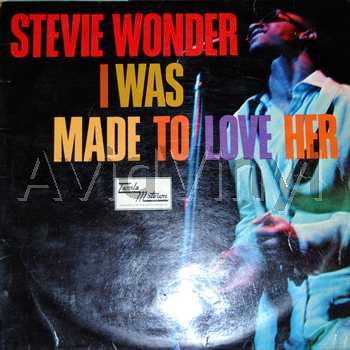 I Was Made To Love Her - STEVIE WONDER
