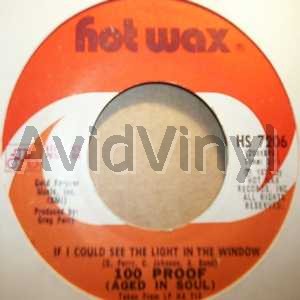 100 Proof Aged In Soul If I Could See The Light In The Window / Don'T Scratch Where It Don'T Itch 45RPM
