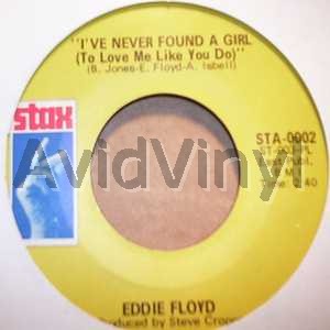 Eddie Floyd - I've Never Found A Girl / I'm Just The Kind Of Fool