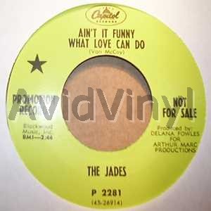 Jades Ain'T It Funny What Love Can Do / Baby I Need Your Love 45RPM