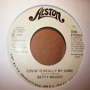 BETTY WRIGHT — LOVIN' IS REALLY MY GAME / SAME record label scan